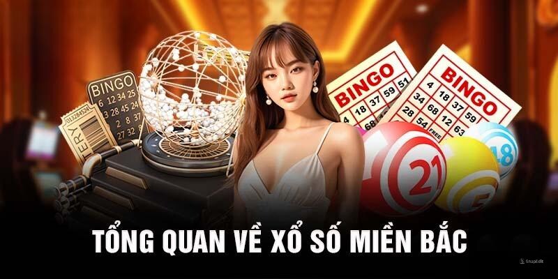 Tổng quan về xổ số miền Bắc